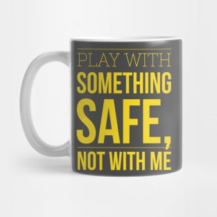 Don't play (Caution Yellow) Mug